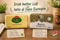Irish butter Lidl o burro da latte di fieno Eurospin: cambia davvero qualcosa?